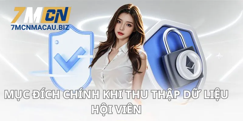 Thu thập thông tin cá nhân hoàn toàn phục vụ cho mục đích chân chính